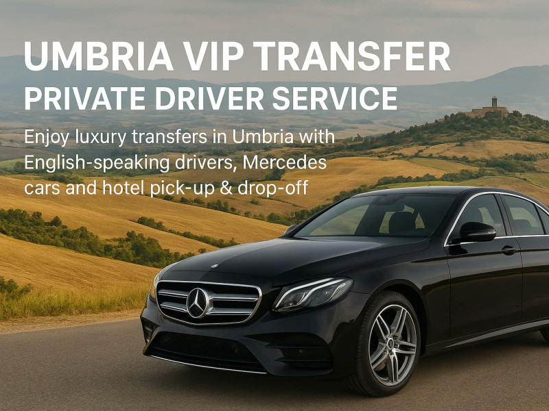 Umbria VIP Transfer &ndash; Private Driver Service